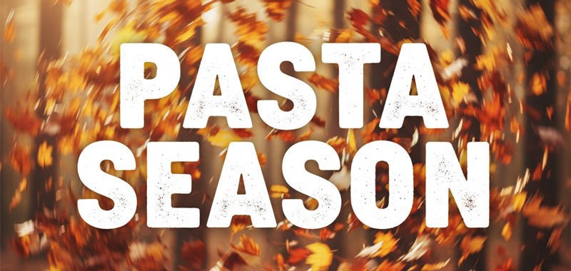 Pasta Season Starts Now - Etto Pasta